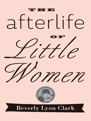 cover image of The Afterlife of "Little Women"